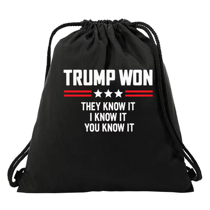 Funny Trump Won They Know It I Know It You Know It Drawstring Bag