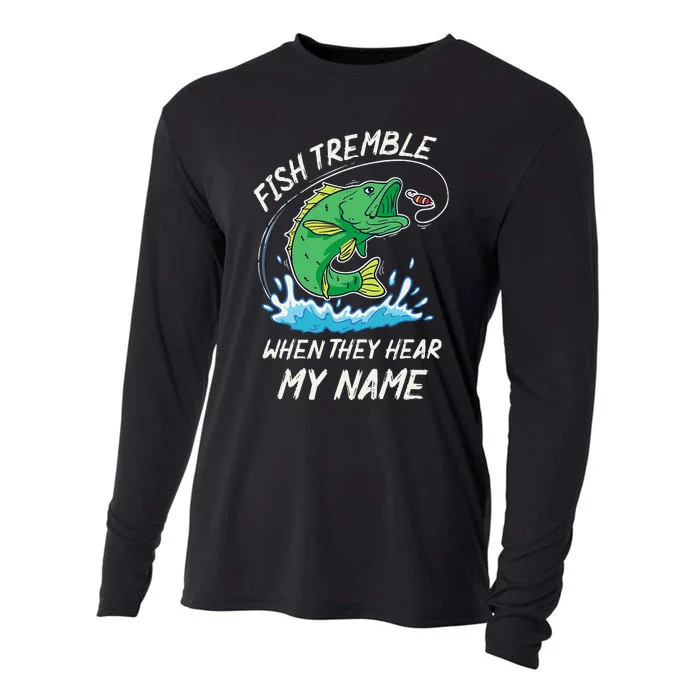 Fish Tremble When They Hear My Name Funny Fishing Cooling Performance Long Sleeve Crew