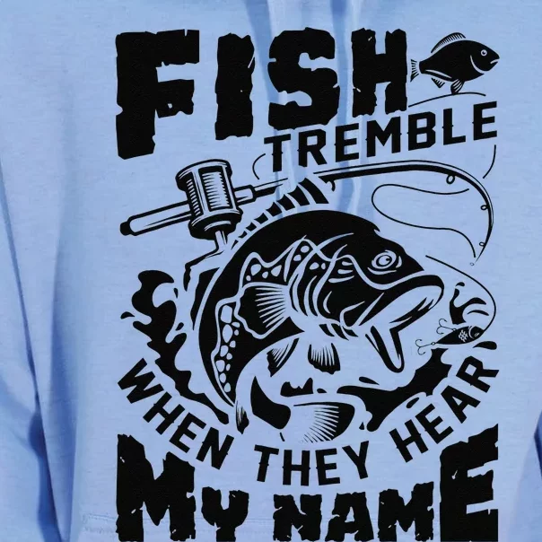 Fish Tremble When They Hear My Name Largemouth Bass Fishing Unisex Surf Hoodie