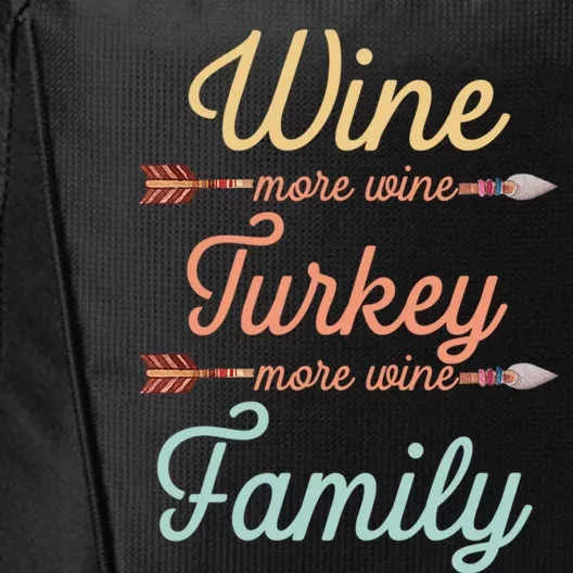 Funny Thanksgiving Wtf Wine Turkey Family More Wine Meaningful Gift City Backpack