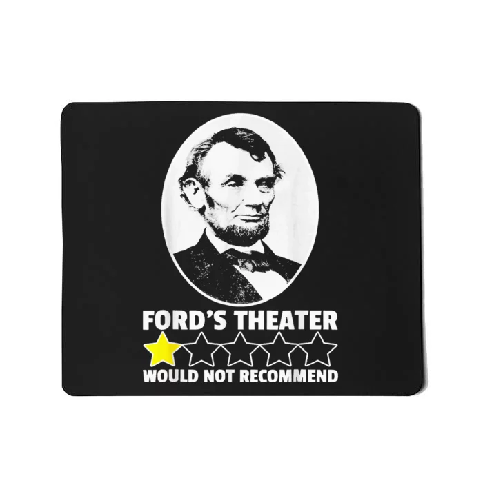 FordS Theater Would Not Recommend 1 Star Abraham Lincoln Mousepad