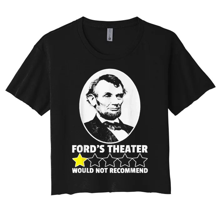 FordS Theater Would Not Recommend 1 Star Abraham Lincoln Women's Crop Top Tee