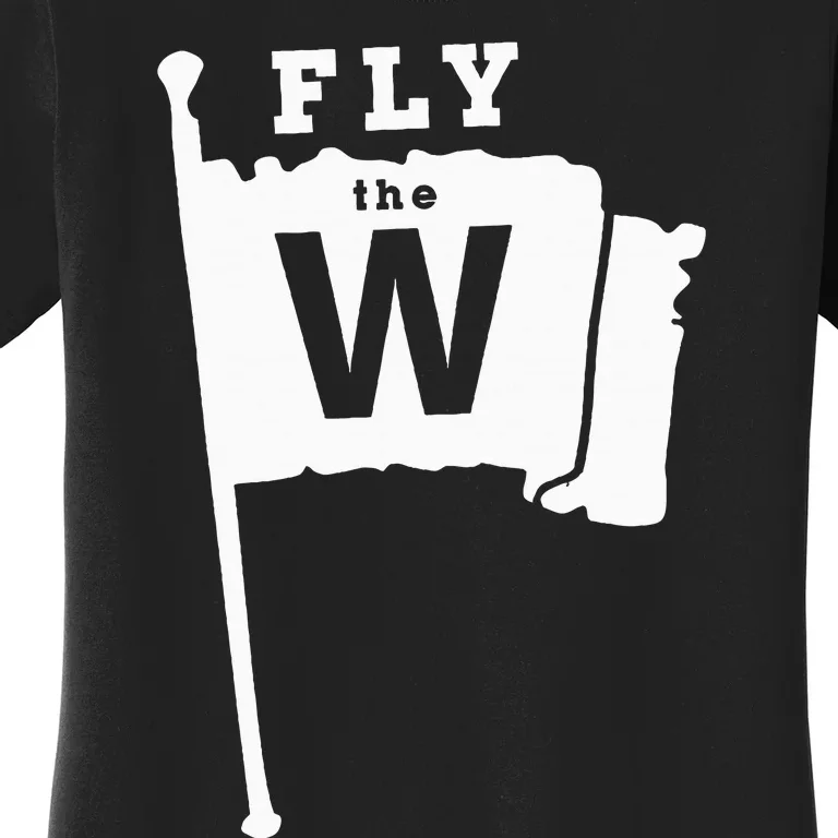 Fly The W Chicago Baseball Winning Flag Women's T-Shirt