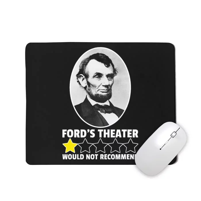 FordS Theater Would Not Recommend 1star Abraham Lincoln Mousepad