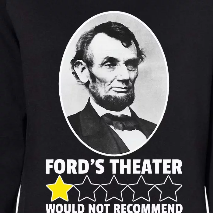 FordS Theater Would Not Recommend 1star Abraham Lincoln Womens California Wash Sweatshirt