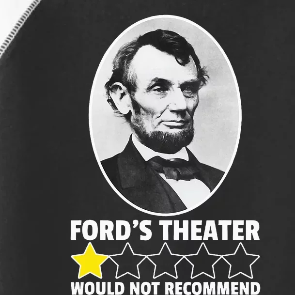 FordS Theater Would Not Recommend 1star Abraham Lincoln Toddler Fine Jersey T-Shirt