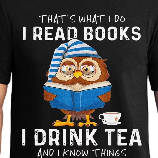 Funny Thats What I Do I Read Books I Drink Tea And I Know Things Pajama Set