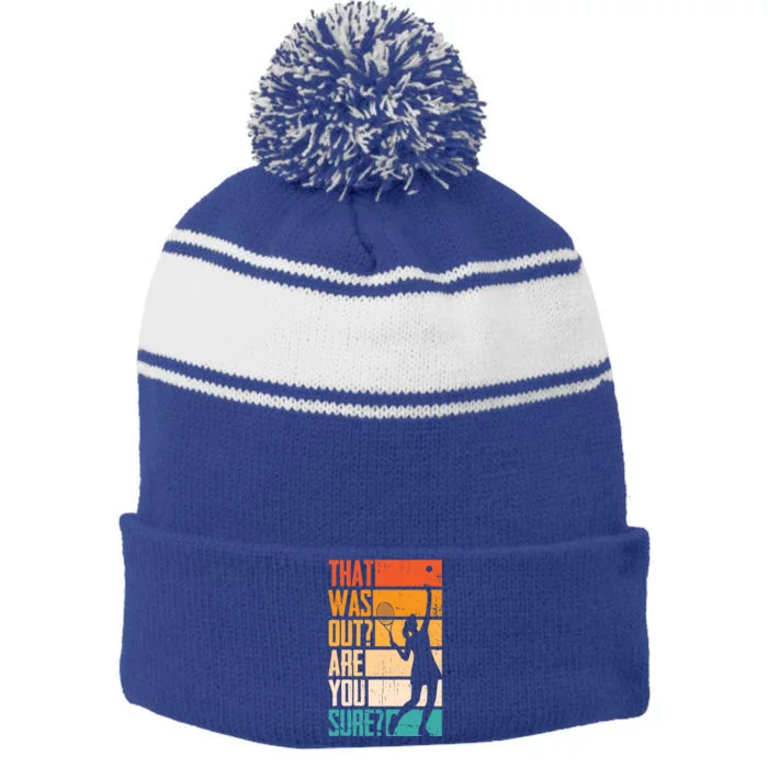 Funny That Was Out Are You Sure Tennis Cute Gift Stripe Pom Pom Beanie