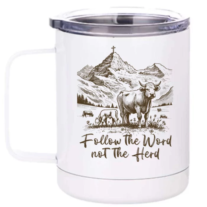 Follow The Word Not The Herd Front & Back 12oz Stainless Steel Tumbler Cup