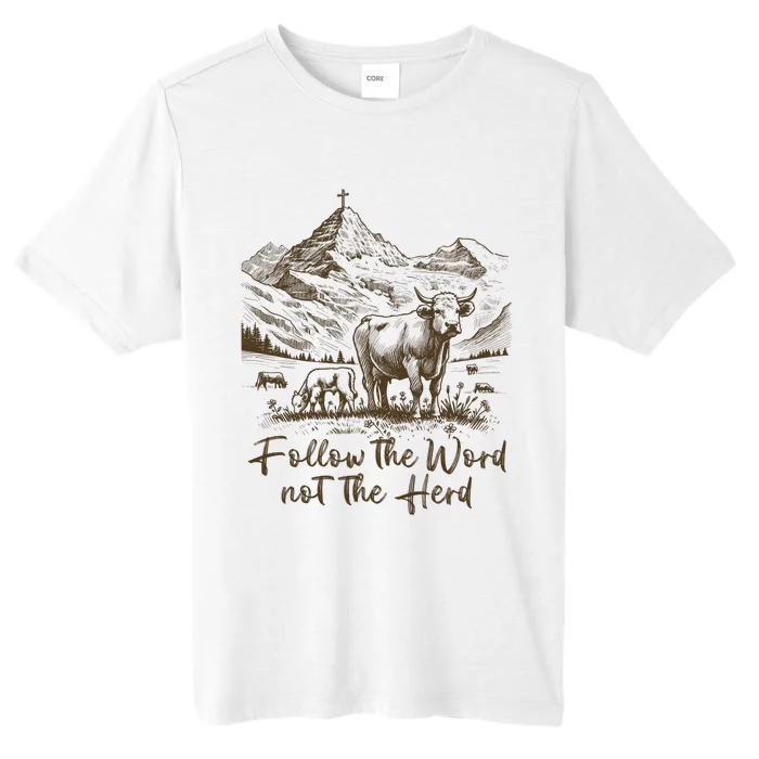 Follow The Word Not The Herd ChromaSoft Performance T-Shirt