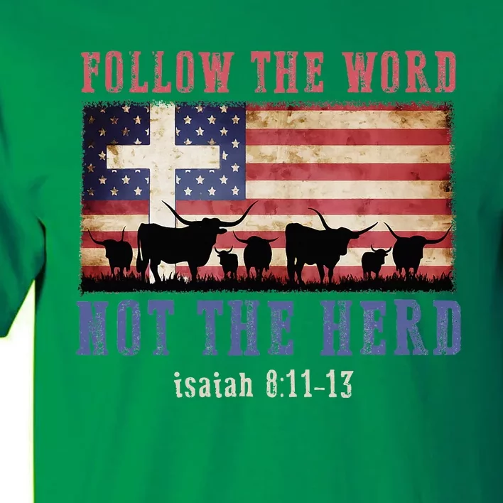 Follow The Word Not The Herd Faith Us Flag Christian Western Tall T-Shirt