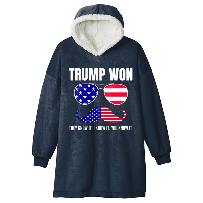 Funny Trump Won Election They Know It I Know It You Know It Hooded Wearable Blanket