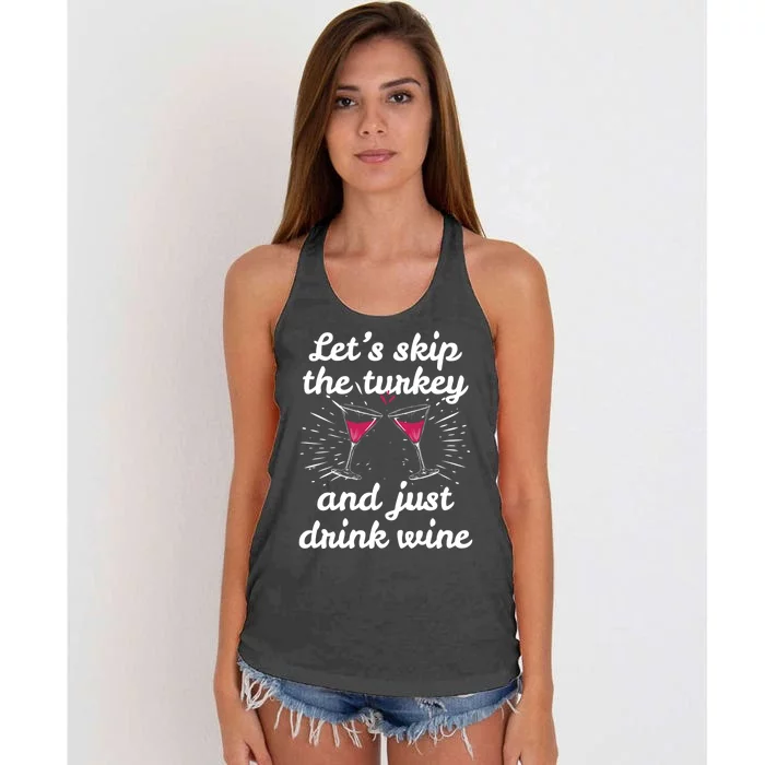 Funny Thanksgiving Wine Ing Wine Tasting Skip Turkey Great Gift Women's Knotted Racerback Tank