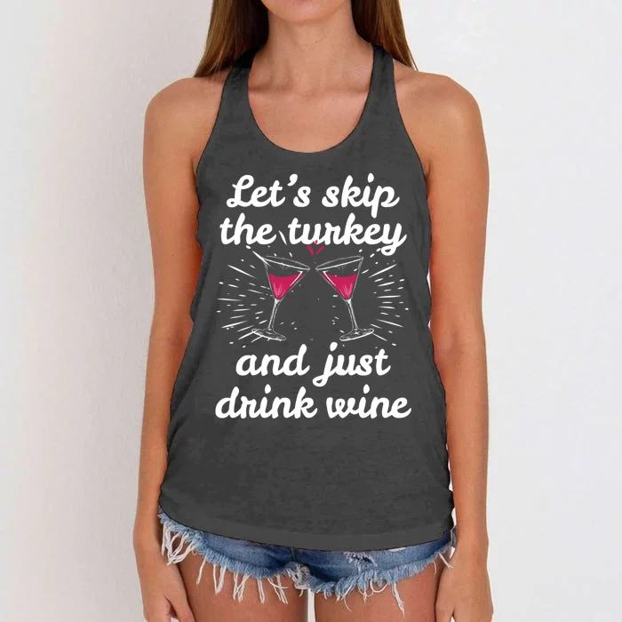 Funny Thanksgiving Wine Ing Wine Tasting Skip Turkey Great Gift Women's Knotted Racerback Tank