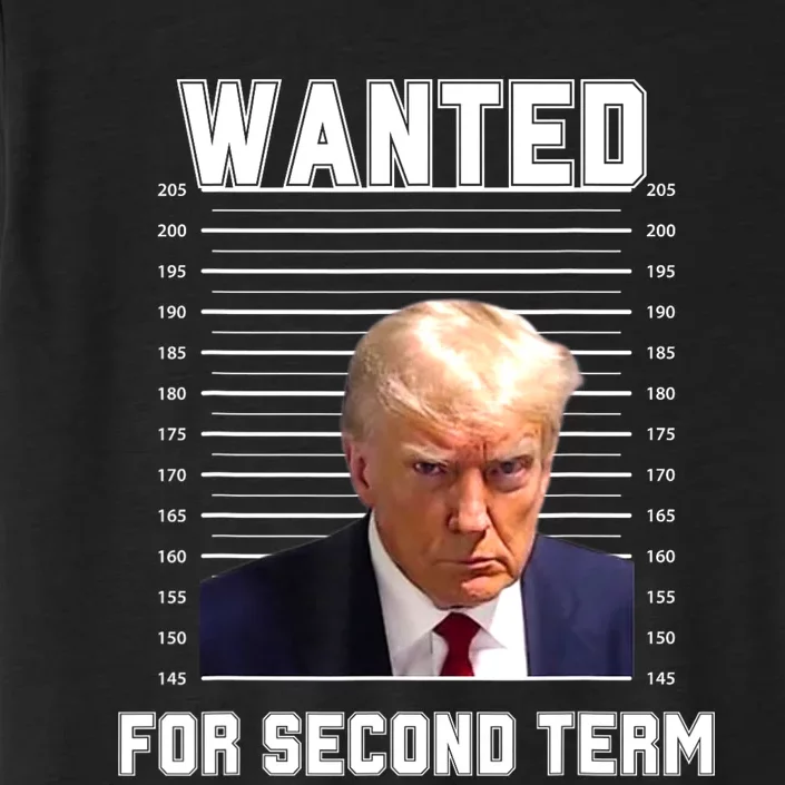 Funny Trump Wanted For Second Term QuoteGreat 2nd Term 2024 ChromaSoft Performance T-Shirt