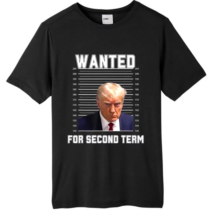 Funny Trump Wanted For Second Term QuoteGreat 2nd Term 2024 ChromaSoft Performance T-Shirt