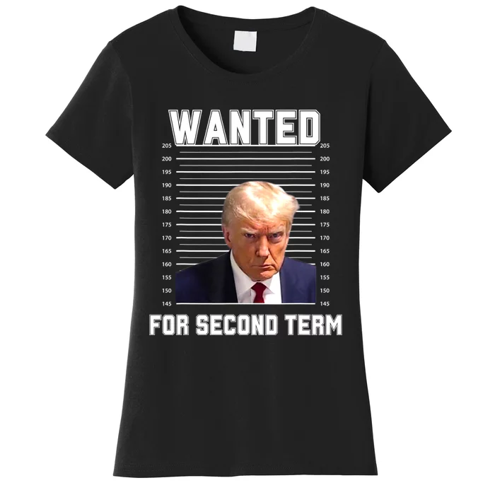 Funny Trump Wanted For Second Term QuoteGreat 2nd Term 2024 Women's T-Shirt