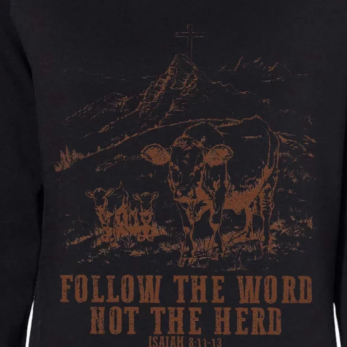 Follow The Word Not The Herd Isaiah 8:11:13castles Womens California Wash Sweatshirt