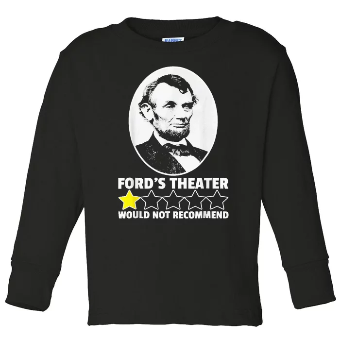 FordS Theater Would Not Recommend 1star Abraham Lincoln Toddler Long Sleeve Shirt