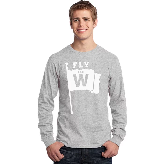 Fly The W Chicago Baseball Winning Flag Tall Long Sleeve T-Shirt