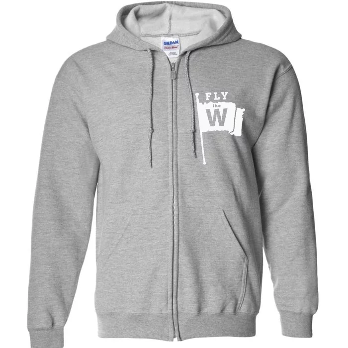 Fly The W Chicago Baseball Winning Flag Full Zip Hoodie