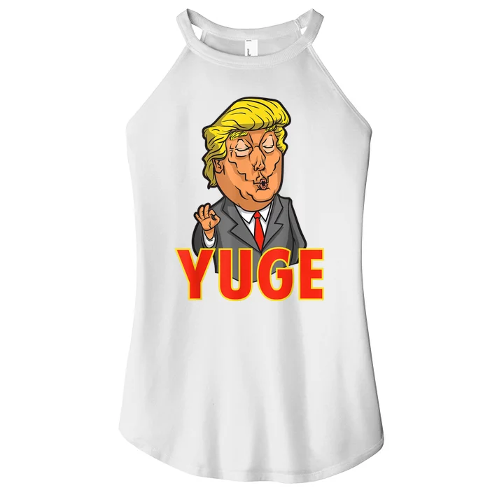 Funny Trump Yuge Comedy Novelty Political Satire Women’s Perfect Tri Rocker Tank