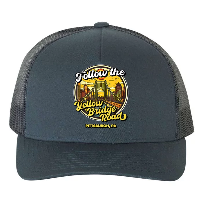 Follow The Yellow Bridge Road Pittsburgh Fan Yupoong Adult 5-Panel Trucker Hat