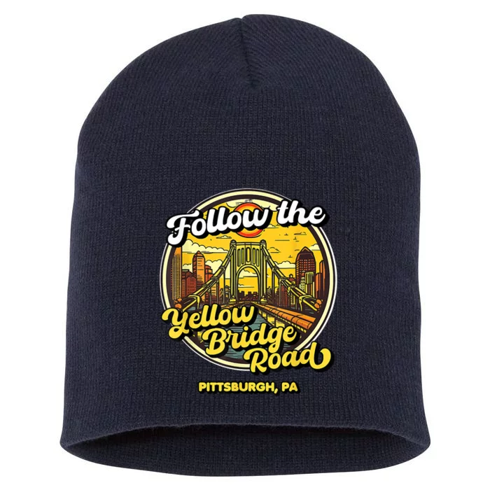 Follow The Yellow Bridge Road Pittsburgh Fan Short Acrylic Beanie