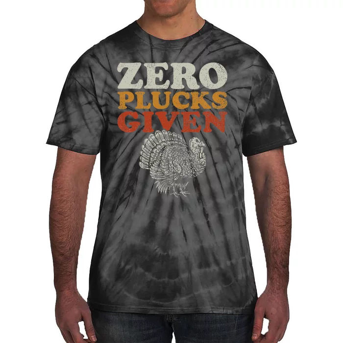 Funny Turkey Zero Plucks Given Thanksgiving Tie-Dye T-Shirt