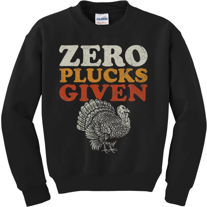 Funny Turkey Zero Plucks Given Thanksgiving Kids Sweatshirt