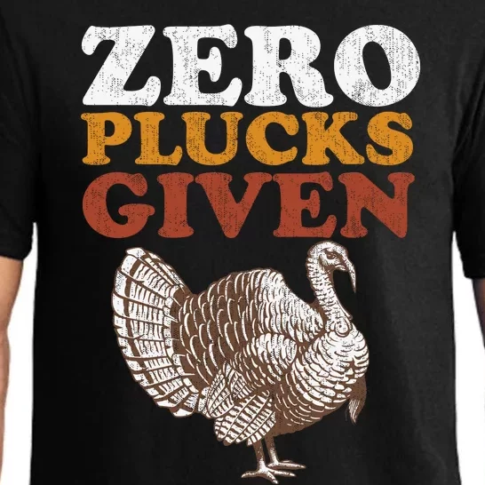 Funny Turkey Zero Plucks Given Thanksgiving Pajama Set