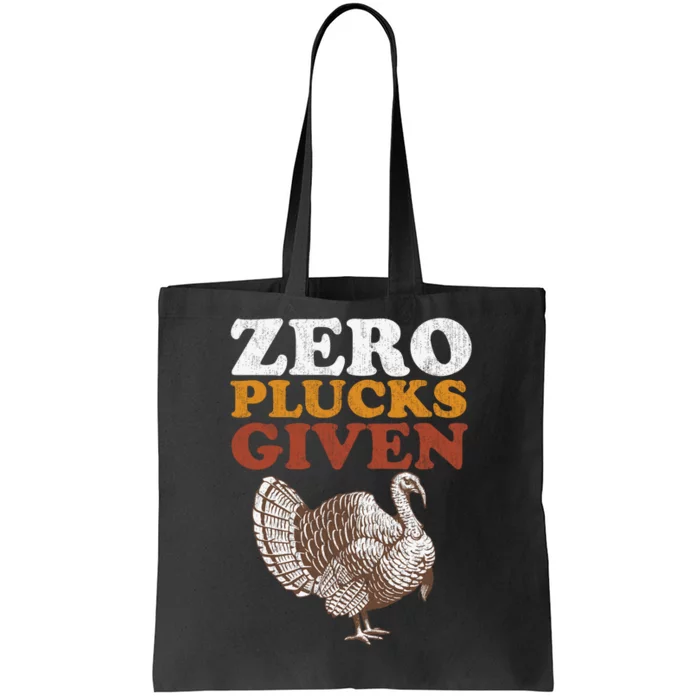 Funny Turkey Zero Plucks Given Thanksgiving Tote Bag