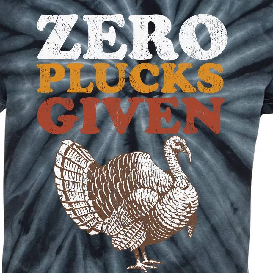 Funny Turkey Zero Plucks Given Thanksgiving Kids Tie-Dye T-Shirt