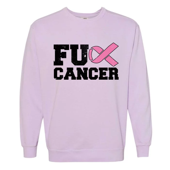 FU Cancer Funny Breast Cancer Awareness Garment-Dyed Sweatshirt