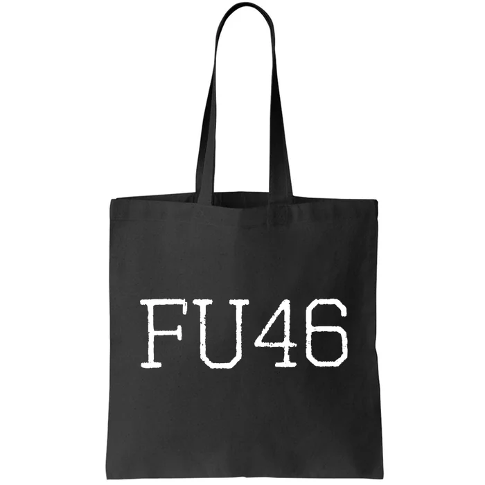 FU46 Anti Joe Biden Tote Bag