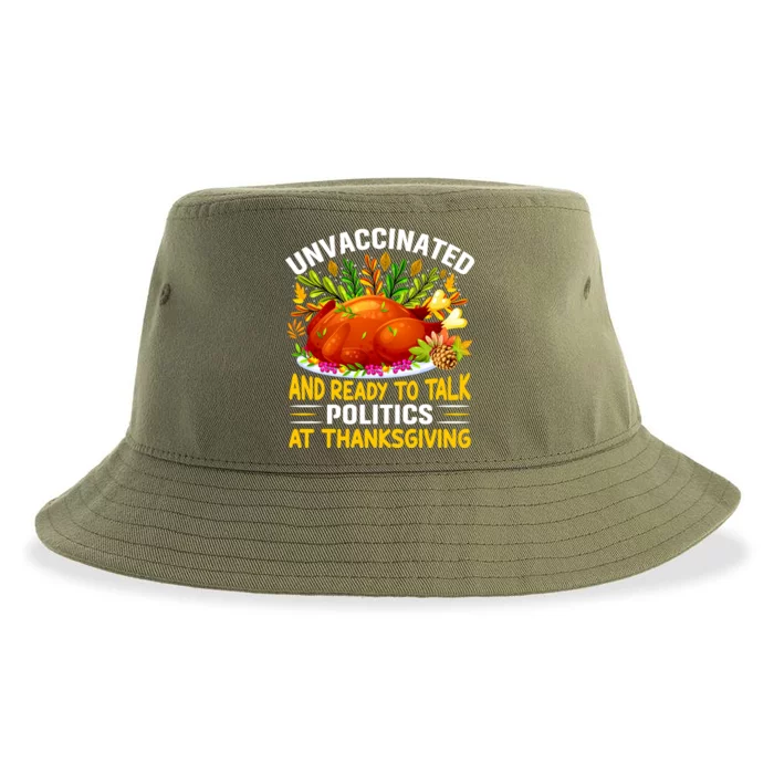 Funny Unvaccinated And Ready To Talk Politics At Thanksgiving Sustainable Bucket Hat