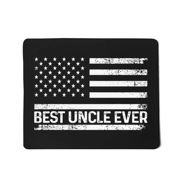 Funny Uncle Art For Uncle Best Uncle Ever US Flag Lover Mousepad