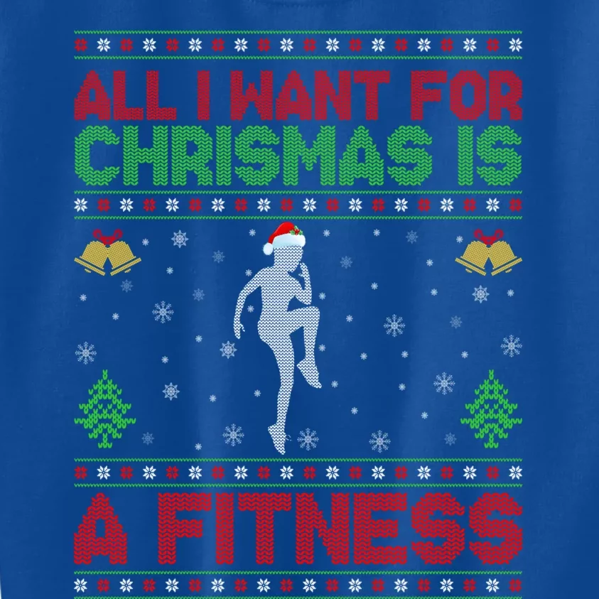 Funny Ugly All I Want For Christmas Is A Fitness Meaningful Gift Kids Sweatshirt