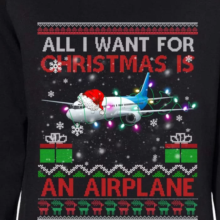 Funny Ugly All I Want For Christmas Is A Airplane Great Gift Womens California Wash Sweatshirt