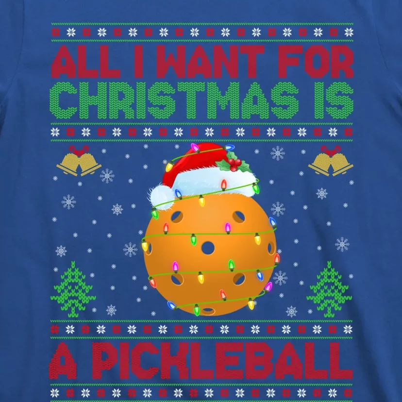 Funny Ugly All I Want For Christmas Is A Pickleball Gift T-Shirt