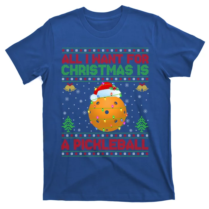 Funny Ugly All I Want For Christmas Is A Pickleball Gift T-Shirt