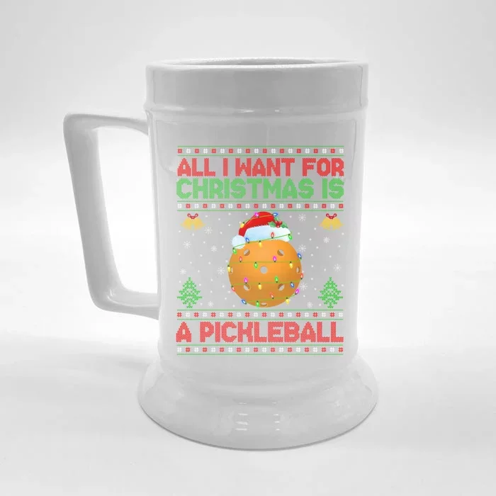 Funny Ugly All I Want For Christmas Is A Pickleball Gift Front & Back Beer Stein