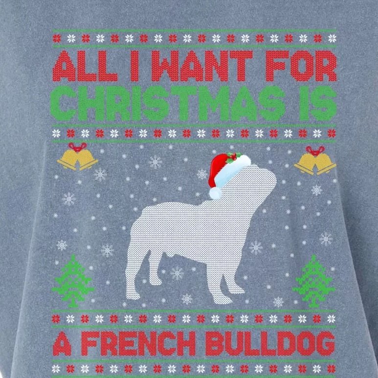 Funny Ugly All I Want For Christmas Is A French Bulldog Funny Gift Garment-Dyed Women's Muscle Tee