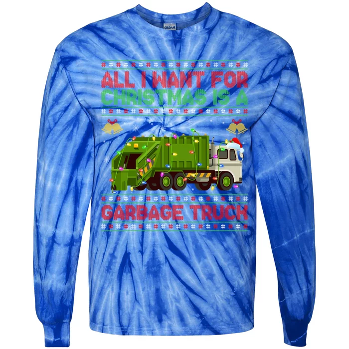 Funny Ugly All I Want For Christmas Is A Garbage Truck Gift Tie-Dye Long Sleeve Shirt