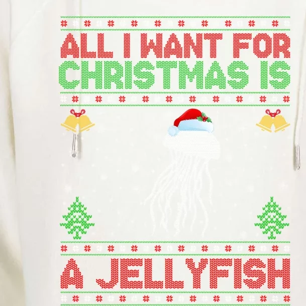 Funny Ugly All I Want For Christmas Is A Jellyfish Gift Womens Funnel Neck Pullover Hood