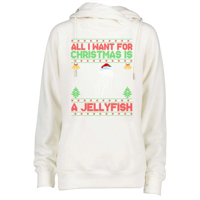 Funny Ugly All I Want For Christmas Is A Jellyfish Gift Womens Funnel Neck Pullover Hood