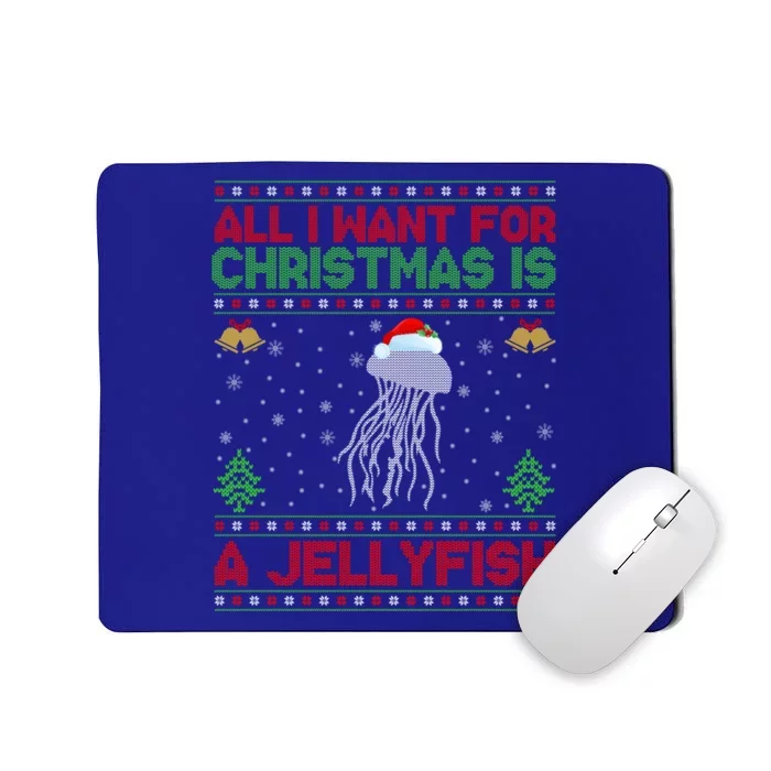 Funny Ugly All I Want For Christmas Is A Jellyfish Gift Mousepad