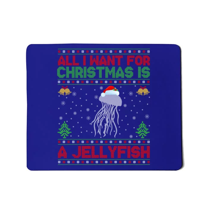 Funny Ugly All I Want For Christmas Is A Jellyfish Gift Mousepad