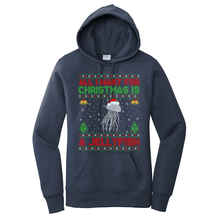 Funny Ugly All I Want For Christmas Is A Jellyfish Gift Women's Pullover Hoodie