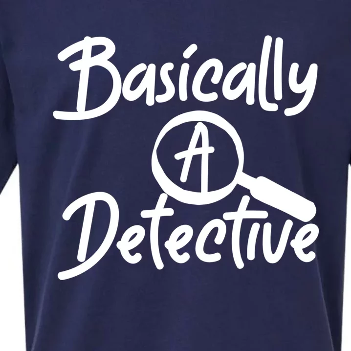 Fun Unique Basically A Detective For True Crime Lovers Cool Gift Sueded Cloud Jersey T-Shirt